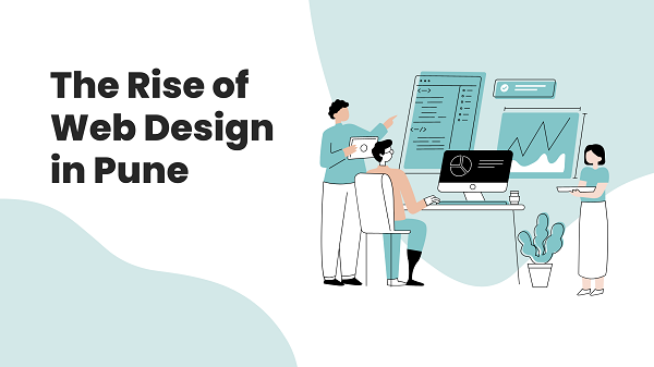 The rise of web design in pune